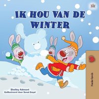 I Love Winter (Dutch Book for Kids) von KidKiddos Books Ltd.