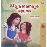 My Mom is Awesome (Croatian Children's Book) von KidKiddos Books Ltd.