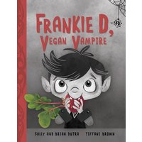 Frankie D, Vegan Vampire von Kids Can Press