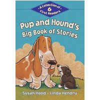 Pup and Hound's Big Book of Stories von Kids Can Press