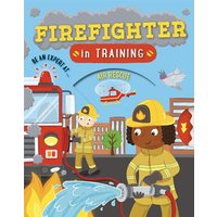 Firefighter in Training von Kingfisher Books