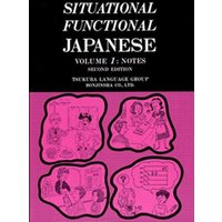 Situational Functional Japanese 1 Notes von Kinokuniya Bookstores of America