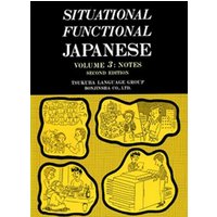 Situational Functional Japanese 3 Notes von Kinokuniya Bookstores of America