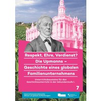 Respekt, Ehre, Verdienst? Die Upmanns - Geschichte eines globalen Familienunternehmens von Kipu