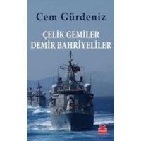 Celik Gemiler Demir Bahriyeliler von Kirmizikedi Yayinevi