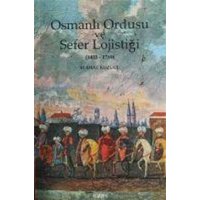 Osmanli Imparatorlugu ve Sefer Lojistigi von Kitabevi Yayinlari