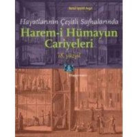 Harem-i Hümayun Cariyeleri 18. Yüzyil von Kitap Yayinevi