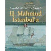 Irlandali Bir Vaizin Gözüyle II. Mahmud Istanbulu von Kitap Yayinevi