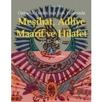 Osmanli Devletinin Son Yillarinda Mesihat Adliye Maarif ve Hilafet 1918-1922 von Kitap Yayinevi