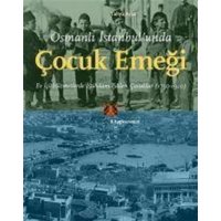 Osmanli Istanbulunda Cocuk Emegi von Kitap Yayinevi