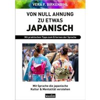 Von Null Ahnung zu etwas Japanisch von Klarsicht Verlag