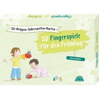 Die Krippen-Jahreszeiten-Karten: 32 Fingerspiele für den Frühling von Klett Kita GmbH