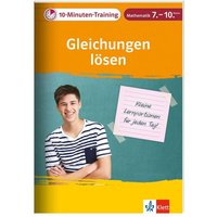 10-Minuten-Training Mathematik Gleichungen lösen 7. - 10. Klasse von Klett Lerntraining bei PONS Langenscheidt GmbH