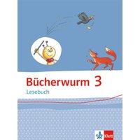 Bücherwurm Lesebuch 3. Schülerbuch mit Überhangfolie Klasse 3 von Klett Schulbuchverlag