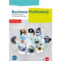 Business Proficiency. Wirtschaftsenglisch für Hochschule und Beruf. Student's Book mit interaktiver Medien-DVD von Klett Schulbuchverlag