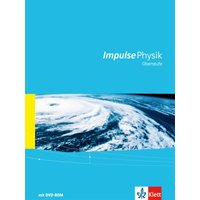 Impulse Physik (Ausgabe 2016). Oberstufe Gesamtband mit Schülersoftware mit DVD-ROM von Klett Schulbuchverlag