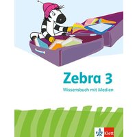 Zebra 3. Wissensbuch Klasse 3 von Klett Schulbuchverlag