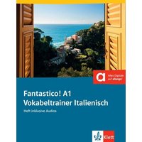 Fantastico! A1. Vokabeltrainer, Heft inklusive Audios für Smartphone/Tablet von Klett Sprachen GmbH