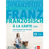 Französisch à la carte neu A1 von Klett Sprachen GmbH