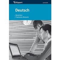 Bewerben / Praktische Rhetorik Lehrerheft 9./10. SJ von Klippert Verlag in der AAP Lehrerwelt GmbH