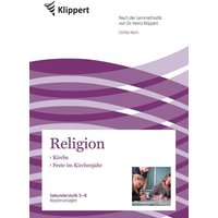 Kirche - Feste im Kirchenjahr (5. bis 8. Klasse) von Klippert Verlag in der AAP Lehrerwelt GmbH