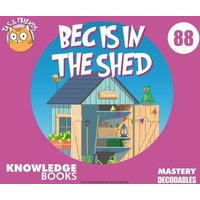 Bec Is in the Shed von Knowledge Books