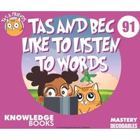 Tas and Bec Like to Listen to Words von Knowledge Books