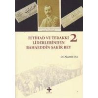 Ittihad ve Terakki Liderlerinden Bahaeddin Sakir Bey 2. Cilt von Kömen Yayinlari