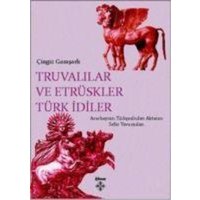 Truvalilar ve Etrüskler Türk Idiler von Kömen Yayinlari