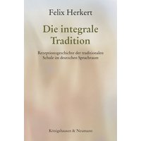 Die integrale Tradition von Königshausen u. Neumann