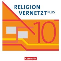 Religion vernetzt Plus 10. Schuljahr - Schulbuch von Kösel Schulbuch