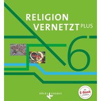 Religion vernetzt Plus 6. Schuljahr - Schülerbuch von Kösel Schulbuch