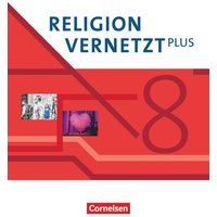 Religion vernetzt Plus 8. Schuljahr - Schülerbuch von Kösel Schulbuch