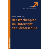 Der Wochenplan im Unterricht der Förderschule von Kohlhammer