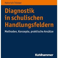 Diagnostik in schulischen Handlungsfeldern von Kohlhammer