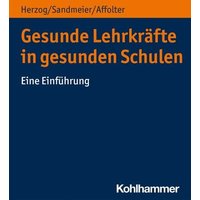 Gesunde Lehrkräfte in gesunden Schulen von Kohlhammer