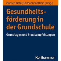 Gesundheitsförderung in der Grundschule von Kohlhammer