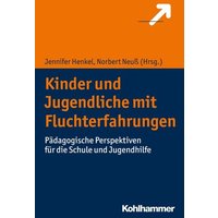 Kinder und Jugendliche mit Fluchterfahrungen von Kohlhammer