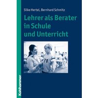 Lehrer als Berater in Schule und Unterricht von Kohlhammer