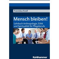 Mensch bleiben! von Kohlhammer