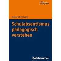 Schulabsentismus pädagogisch verstehen von Kohlhammer