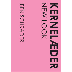 Kernelæder - New Look - Buch von Iben Schrader von Konsulenthuset Reismer