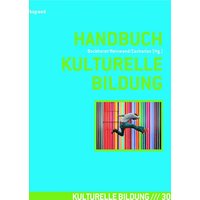 Handbuch Kulturelle Bildung von Kopaed