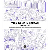 Talk To Me In Korean - Level 8 von Korean Book Services