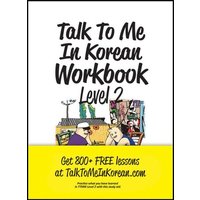 Talk To Me In Korean Workbook - Level 2 von Korean Book Services