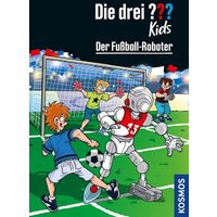 KOSMOS 175422 Die drei ??? Kids - Der Fußball-Roboter, Band 75 von Kosmos