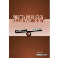 Arbeiten um zu leben - leben um zu arbeiten? von Krapp & Gutknecht Verlag