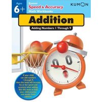 Kumon Speed & Accuracy Addition: Adding Numbers 1 Through 9 von Kumon Publishing North America, Inc