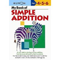 My Book of Simple Addition von Kumon Publishing North America, Inc