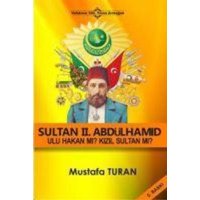 Sultan 2. Abdulhamid - Ulu Hakan mi Kizil Sultan mi von Kutup Yildizi Yayinlari